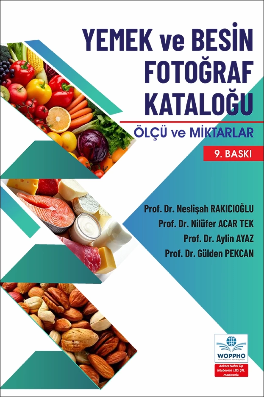 Yemek ve Besin Fotoğraf Kataloğu Ölçü ve Miktarlar (Neslişah Rakıcıoğlu) Ankara Nobel Tıp Kitabevleri