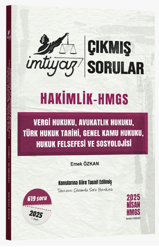 İmtiyaz Yayıncılık Hakimlik HMGS Vergi, Avukatlık, Genel Kamu Hukuku, Türk Hukuku Tarihi, Hukuk Felsefesi ve Sosyolojisi Çıkmış Sorular Çözümlü (Emek Özkan)