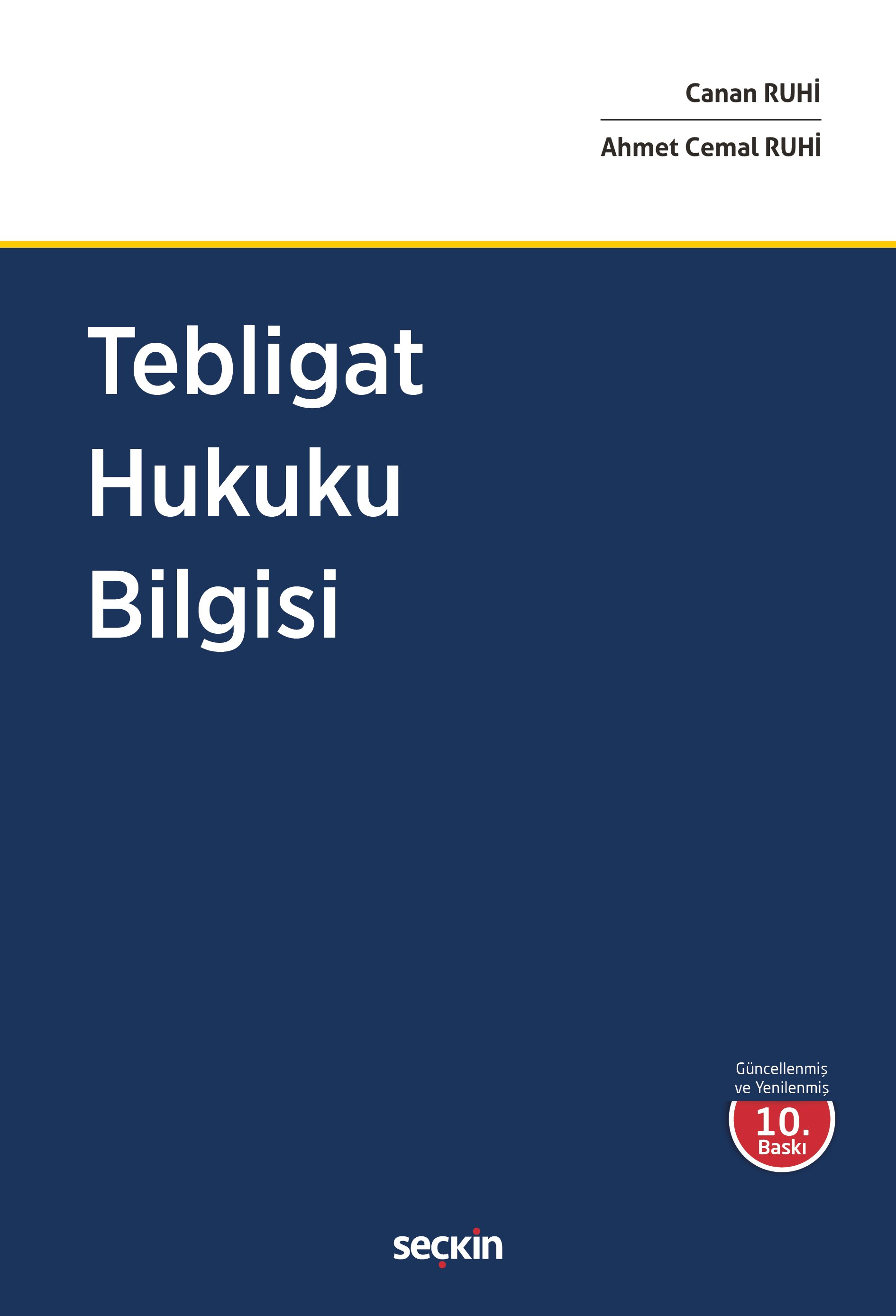 Seçkin Yayınevi Tebligat Hukuku Bilgisi (Canan Ruhi,Ahmet Cemal Ruhi)