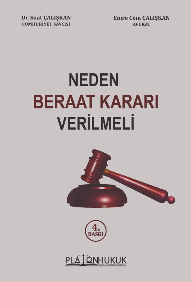 Platon Yayıncılık Neden Beraat Kararı Verilmeli Suat Çalışkan, Emre Cem Çalışkan 4. Baskı,  Şubat 2026