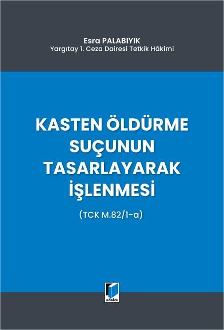 Adalet Yayınevi Kasten Öldürme Suçunun Tasarlayarak İşlenmesi (Esra Palabıyık)