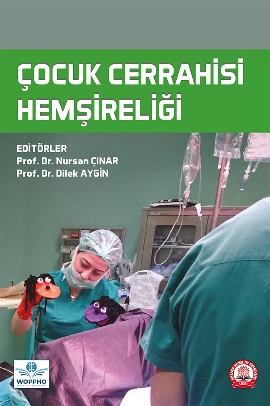 Çocuk Cerrahisi Hemşireliği/Ankara Nobel Tıp Kitabevleri