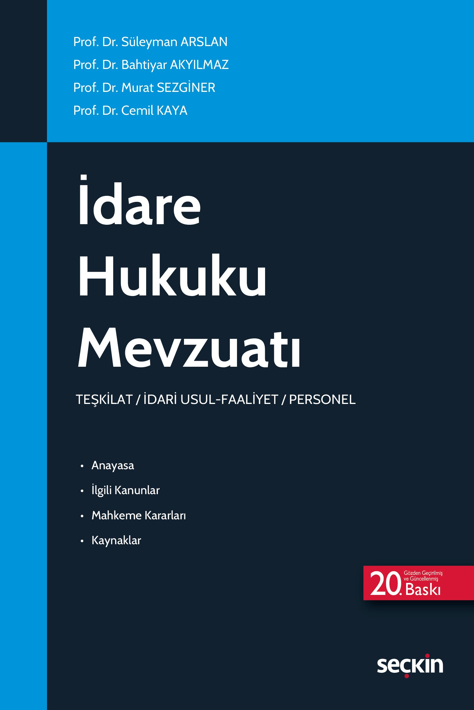 Seçkin Yayınevi İdare Hukuku Mevzuatı (Bahtiyar Akyılmaz) Murat Sezginer/Cemil Kaya