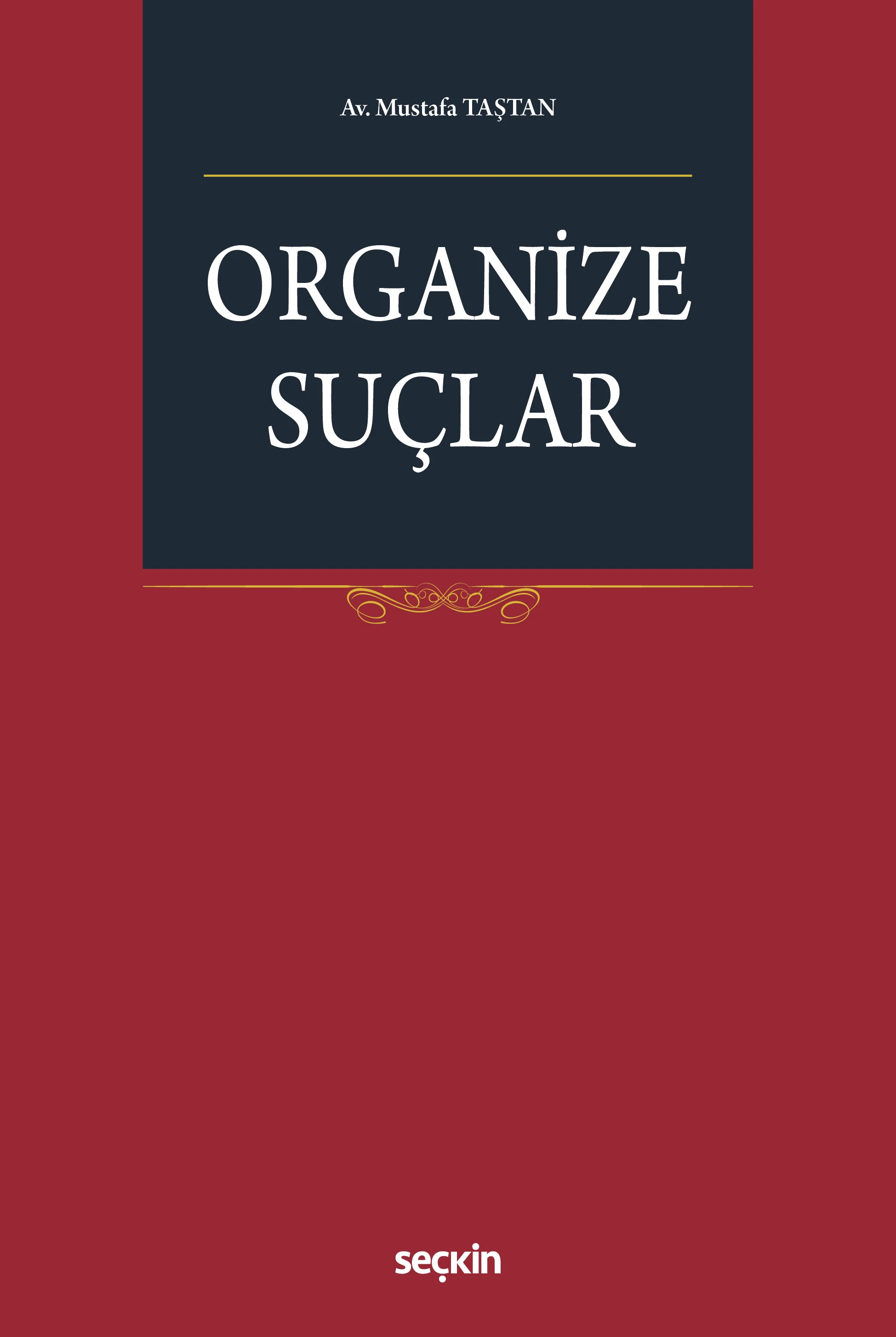Seçkin Yayınevi Organize Suçlar (Mustafa Taştan)