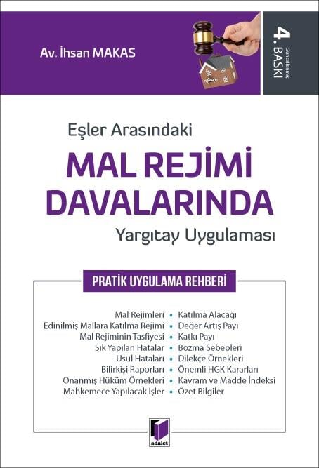 Adalet Yayınevi Eşler Arasındaki Mal Rejimi Davalarında Yargıtay Uygulaması (İhsan Makas)