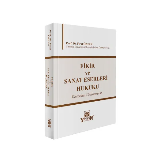 Yetkin Yayınları Fikir ve Sanat Eserleri Hukuku (Fırat Öztan) 2. Baskı,  Nisan 2026