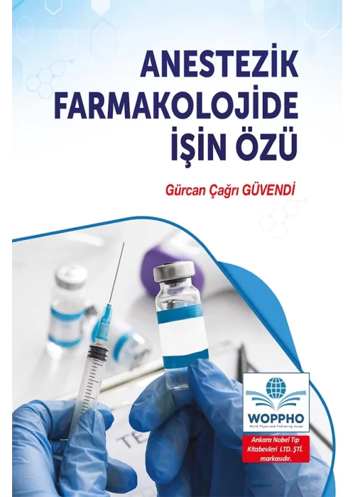 Anestezik Farmakolojide İşin Özü/Ankara Nobel Tıp Kitabevleri