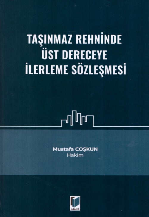 Adalet Yayınevi Taşınmaz Rehninde Üst Dereceye İlerleme Sözleşmesi (Mustafa Coşkun)