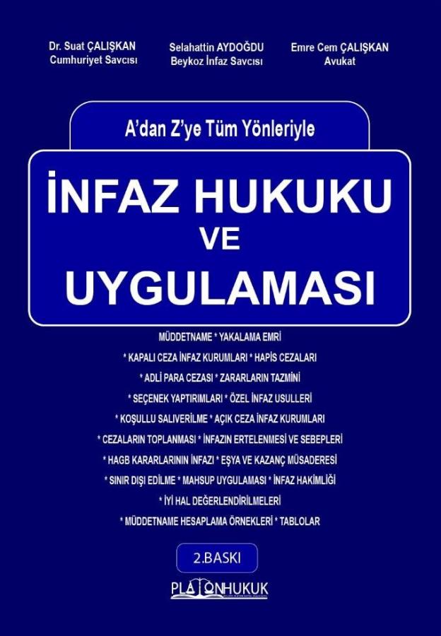 Platon Hukuk Yayınevi A'dan Z'ye Tüm Yönleriyle İnfaz Hukuku ve Uygulaması-Suat Çalışkan
