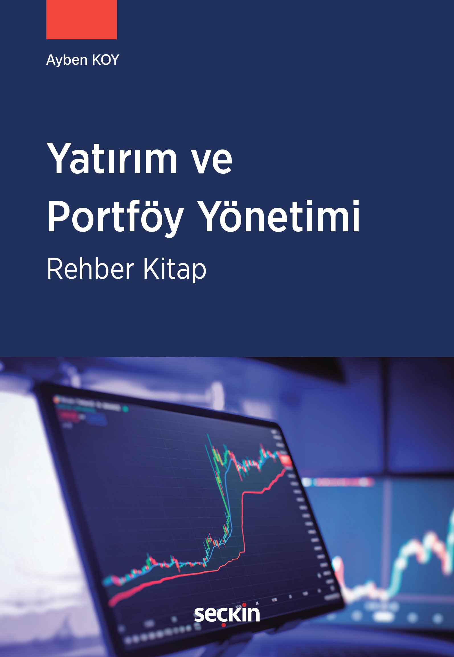 Seçkin Yayınları Yatırım ve Portföy Yönetimi Rehber Kitap Ayben Koy 1. Baskı,  Temmuz 2025