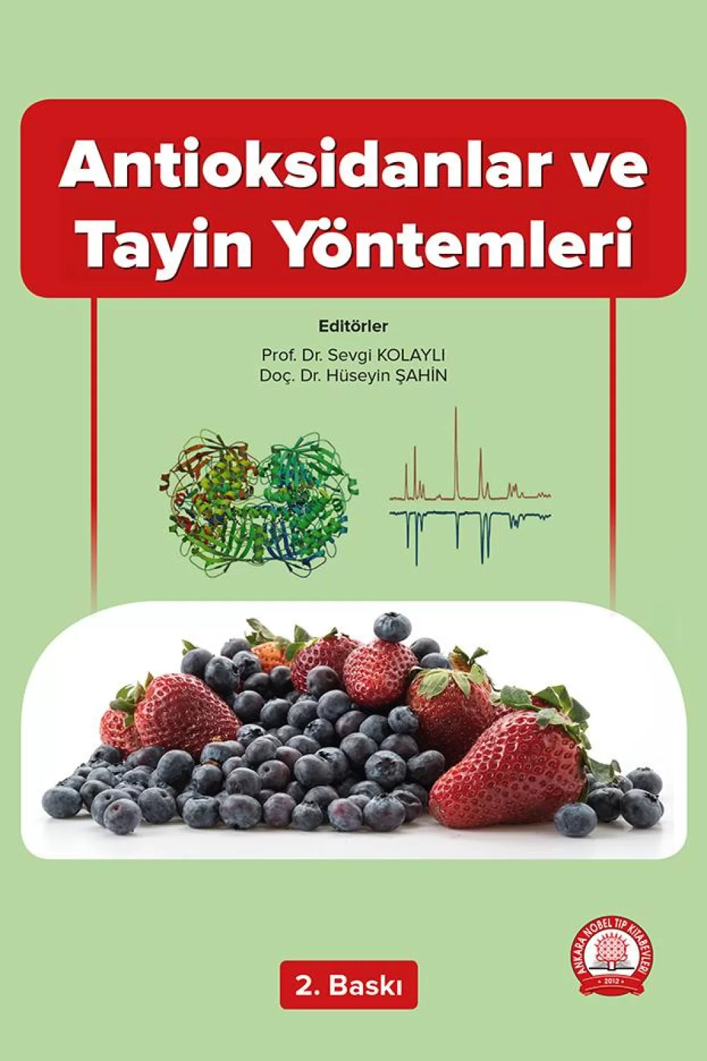 Antioksidanlar ve Tayin Yöntemleri/Ankara Nobel Tıp Kitabevleri