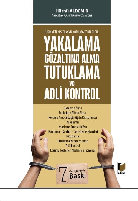 Adalet Yayınevi Yakalama Gözaltına Alma Tutuklama ve Adli Kontrol (Hüsnü Aldemir)
