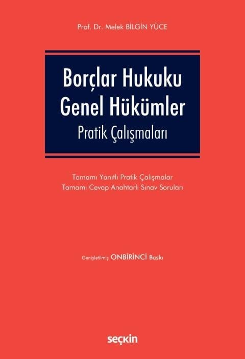 Seçkin Yayınevi Borçlar Hukuku Genel Hükümler Pratik Çalışmaları (Melek Bilgin Yüce)