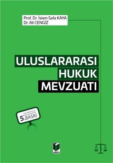 Adalet Yayınevi Uluslararası Hukuk Mevzuatı İslam Safa Kaya, Ali Cengiz Mayıs 2026