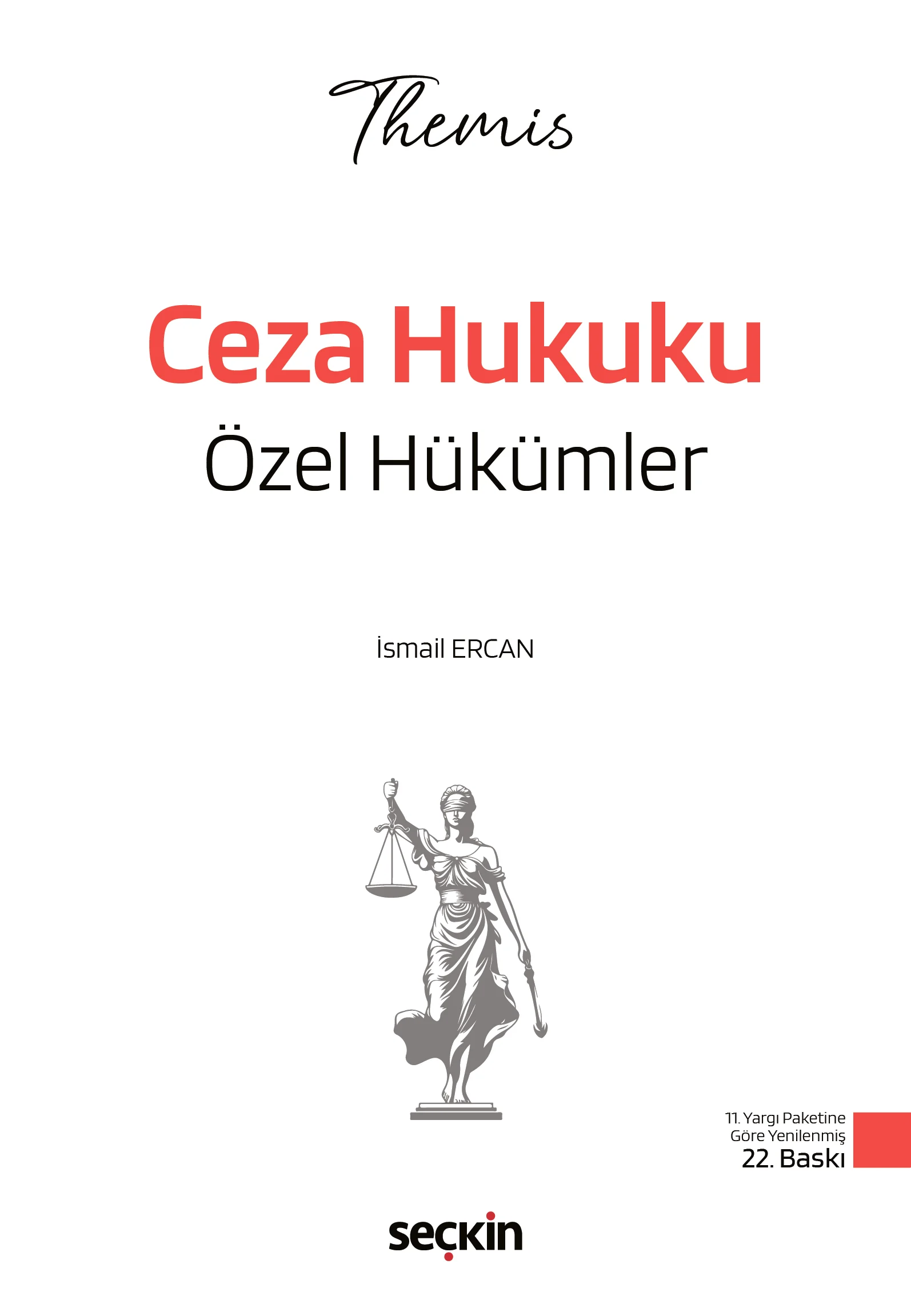 THEMIS  Ceza Hukuku Özel Hükümler Konu Kitabı İsmail Ercan 22. Baskı,  Şubat 2026