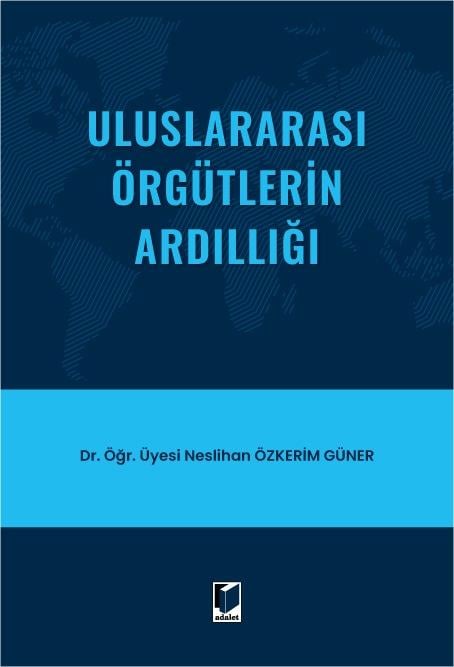 Adalet Yayınevi Uluslararası Örgütlerin Ardıllığı (Hülya Egeli)