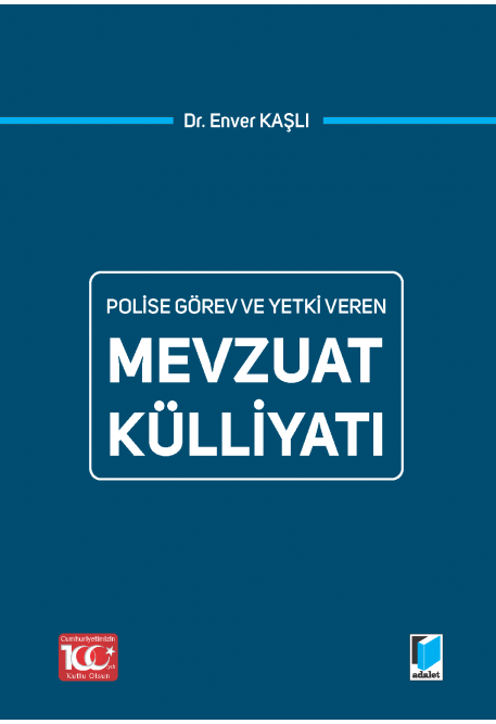 Adalet Yayınevi Polise Görev ve Yetki Veren Mevzuat Külliyatı Enver Kaşlı