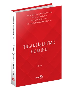 Beta Yayınevi Ticari İşletme Hukuku (Mehmet Bahtiyar)