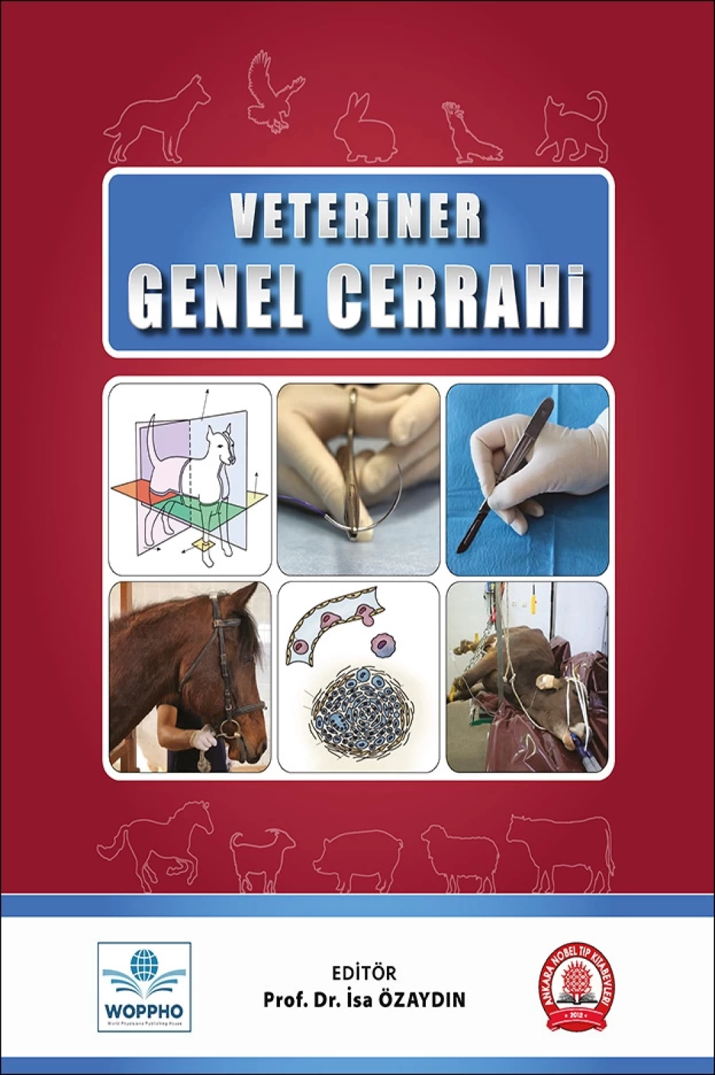 Veteriner Genel Cerrahi (İsa ÖZAYDIN) Ankara Nobel Tıp Kitabevleri
