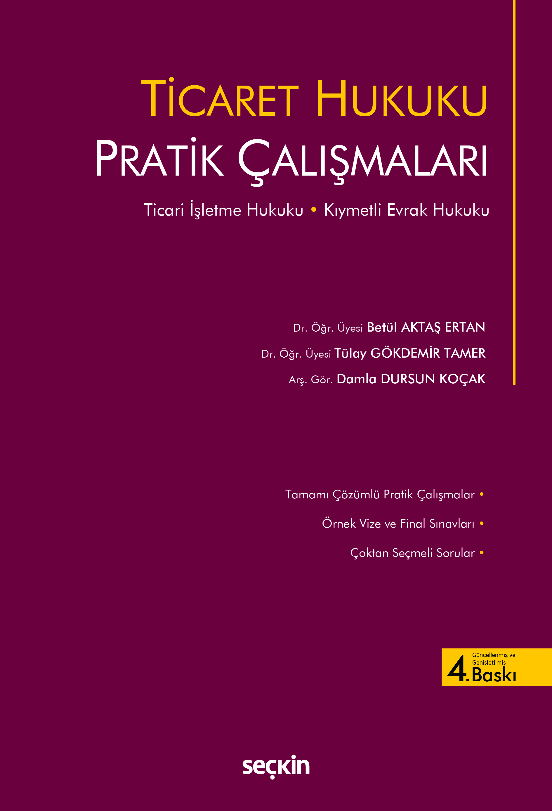 Seçkin Yayıncılık Ticaret Hukuku Pratik Çalışmaları (Betül Aktaş Ertan Tülay Gökdemir Tamer Damla Dursun)