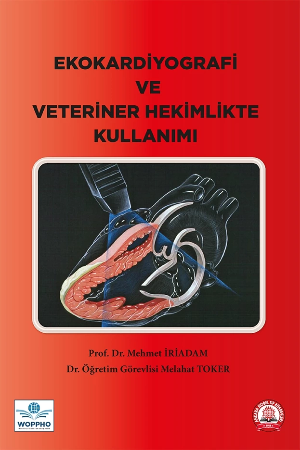 Ekokardiyografi ve Veteriner Hekimlikte Kullanımı/Ankara Nobel Tıp Kitabevleri