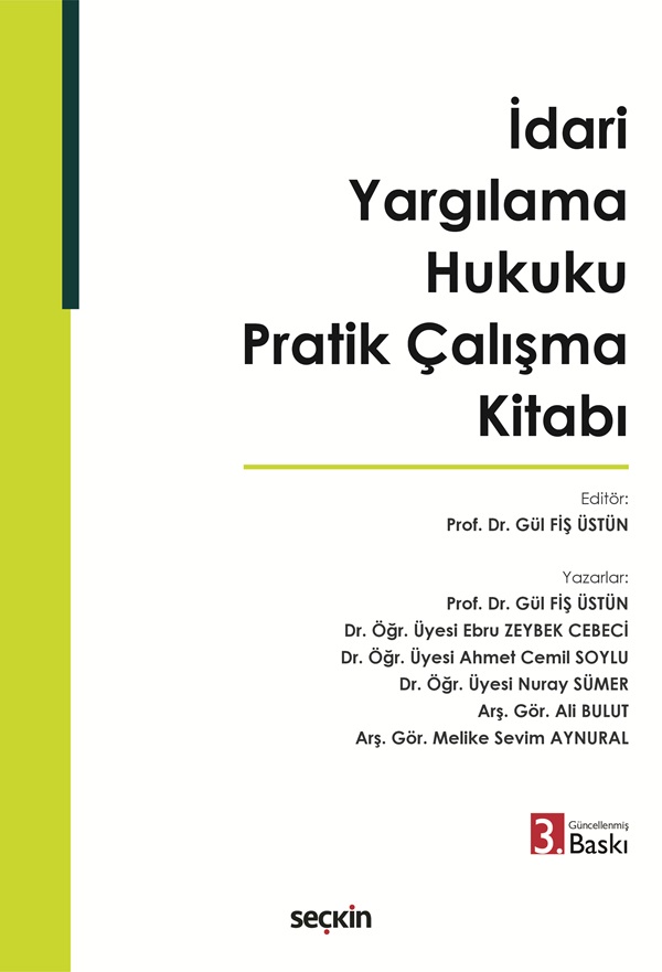 Seçkin Yayıncılık İdari Yargılama Hukuku Pratik Çalışma Kitabı (Gül Fiş Üstün)