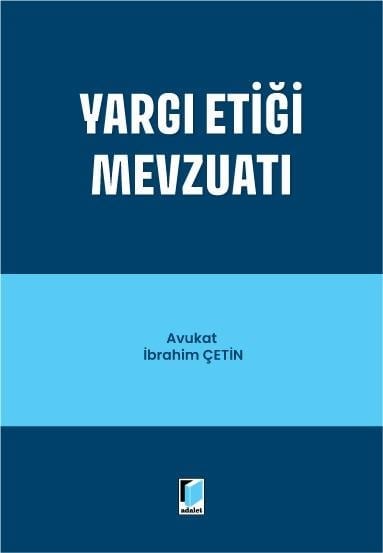 Adalet Yayınevi Yargı Etiği Mevzuatıİ (brahim Çetin)