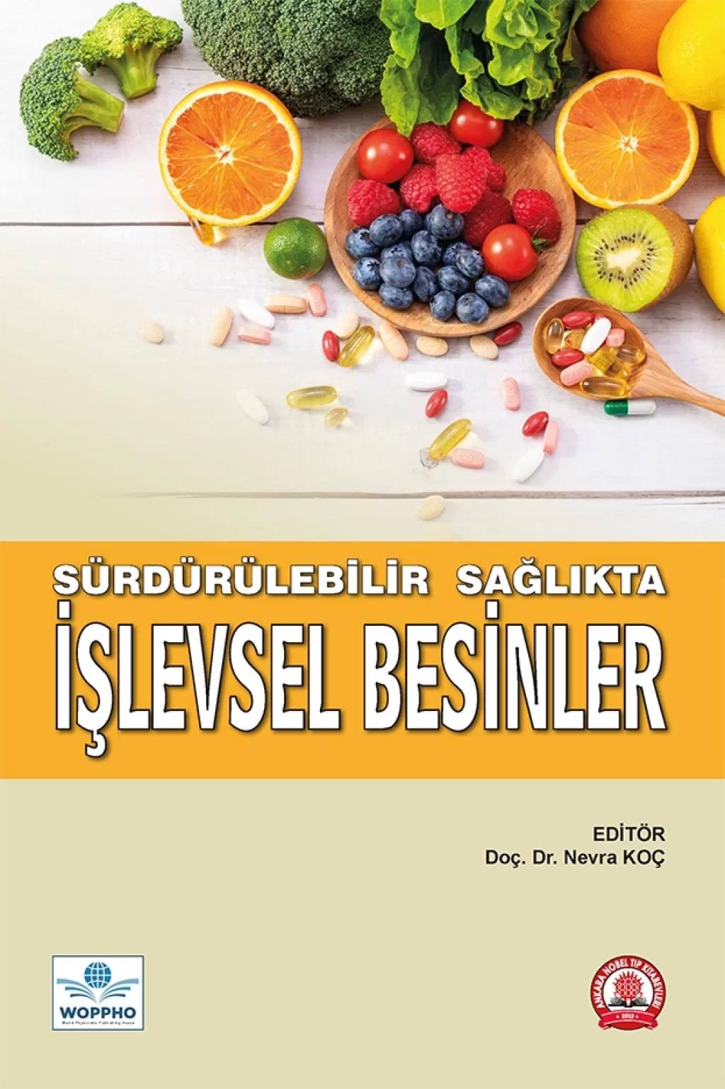 Sürdürülebilir Sağlıkta İşlevsel Besinler/Ankara Nobel Tıp Kitabevleri