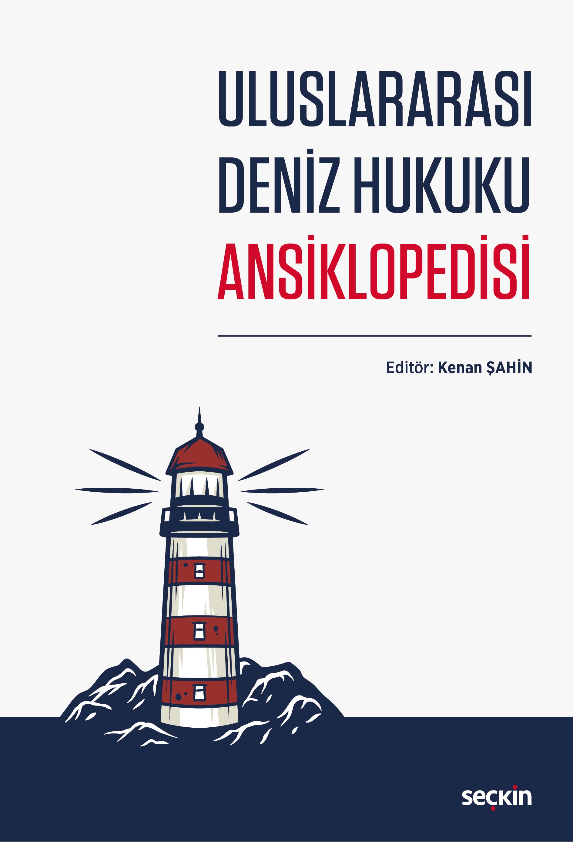 Seçkin Yayıncılık Uluslararası Deniz Hukuku Ansiklopedisi (Kenan Şahin)