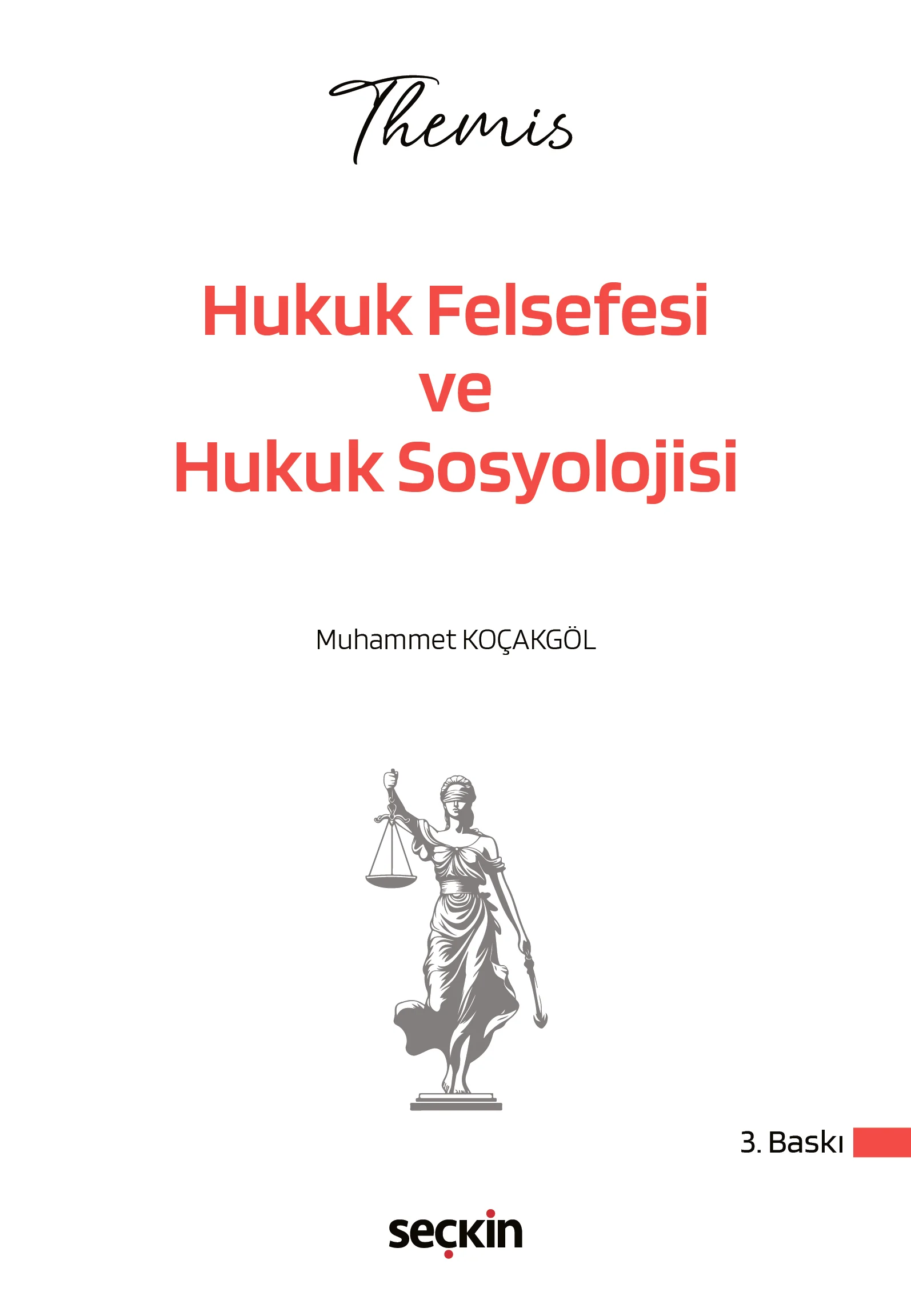 Seçkin 2026 THEMİS HMGS İYÖS Hukuk Felsefesi ve Hukuk Sosyolojisi Konu Anlatımı - Muhammet Koçakgöl Seçkin Yayınları
