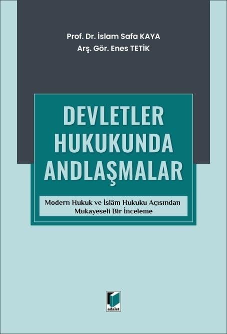 Adalet Yayınları Devletler Hukukunda Andlaşmalar (İslam Safa Kaya, Enes Tetik)