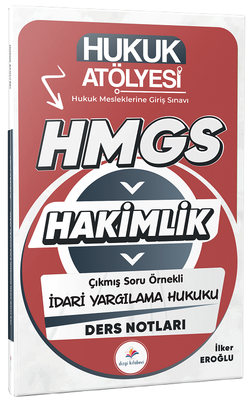 Dizgi Kitap 2026 Hukuk Atölyesi HMGS Hakimlik İdari Yargılama Hukuku Ders Notları - İlker Eroğlu Dizgi Kitap