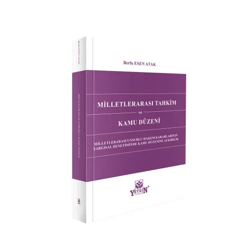 Yetkin Yayınları Milletlerarası Tahkim ve Kamu Düzeni (Berfu Esen Atak)