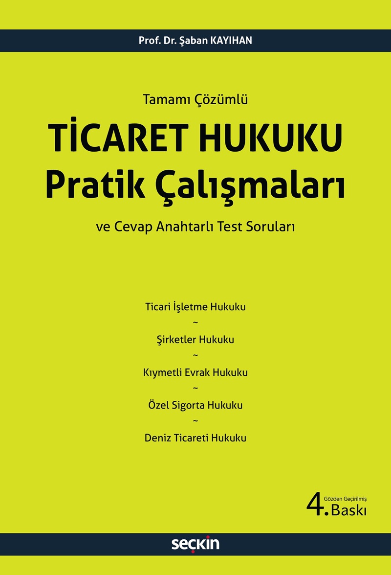 Seçkin Yayıncılık Ticaret Hukuku Pratik Çalışmaları (Şaban Kayıhan)