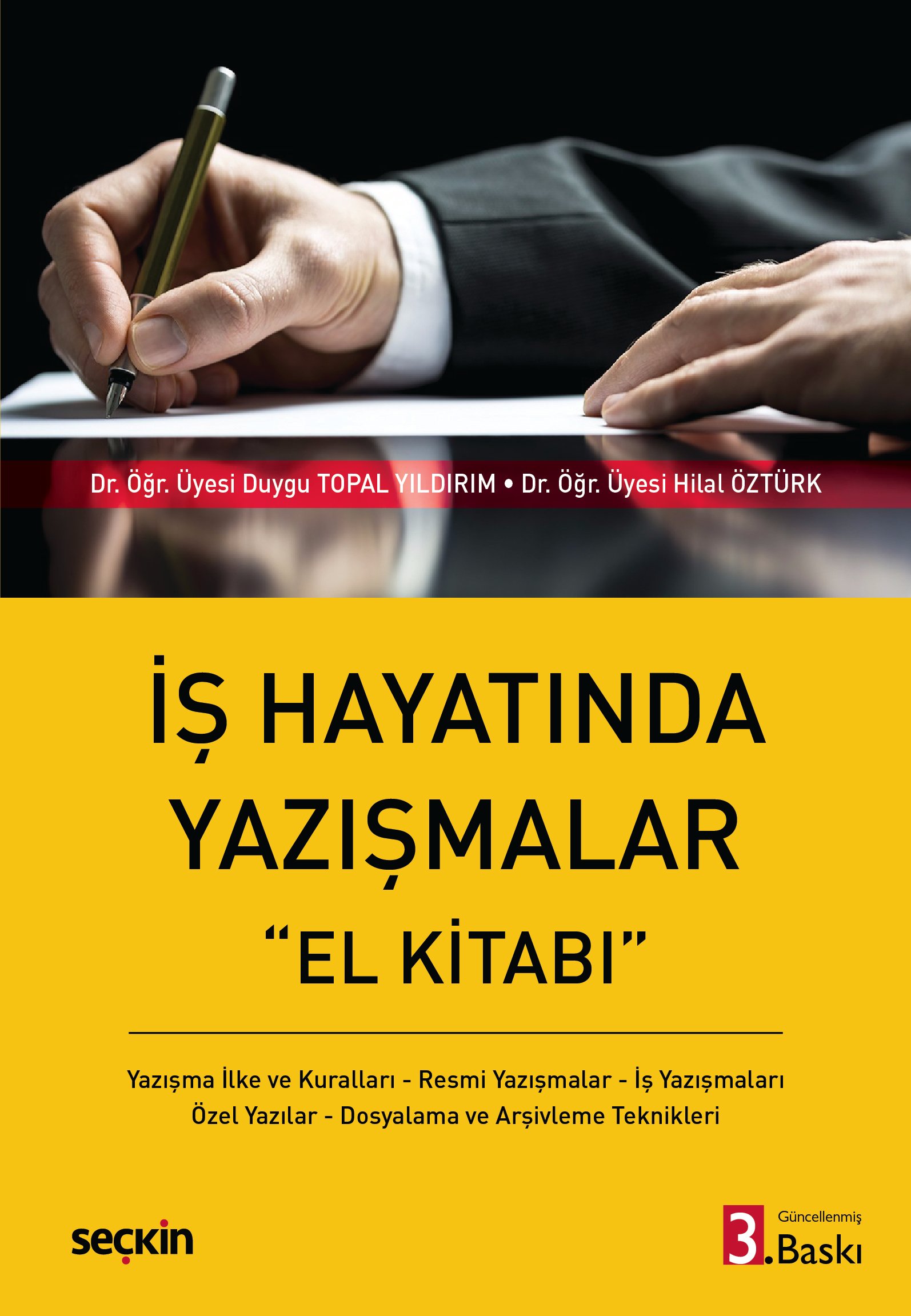 Seçkin Yayınevi İş Hayatında Yazışmalar (El Kitabı) Duygu Topal Yıldırım Hilal Öztürk