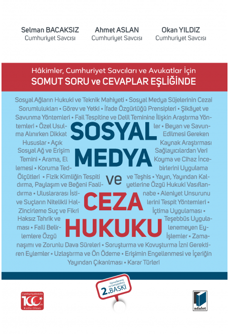 Adalet Yayınevi Hakimler, Cumhuriyet Savcıları ve Avukatlar İçin Sosyal Medya ve Ceza Hukuku Somut Soru ve Cevaplar Eşliğinde