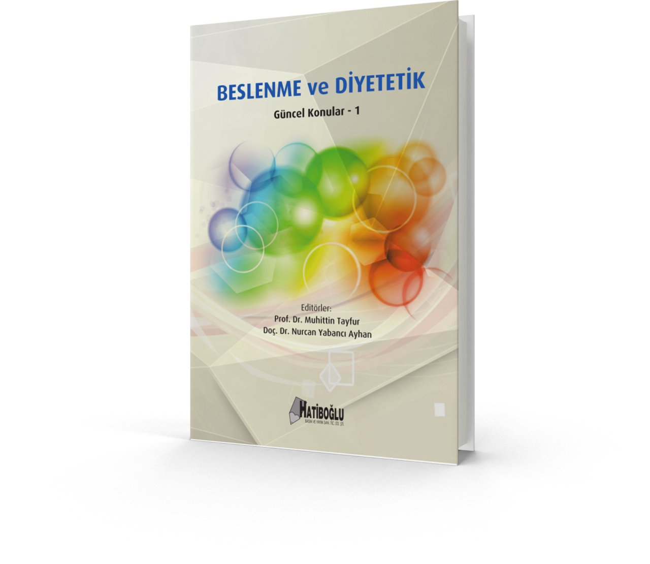 Beslenme ve Diyetetik - Güncel Konular 1 - (Muhittin Tayfur) Hatiboğlu Yayınevi