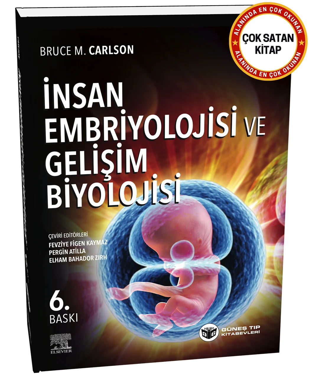 Güneş Tıp Kitabevleri İnsan Embriyolojisi ve Gelişim Biyolojisi-Figen Kaymaz,Pergin Atilla, Elham Bahador Zırh