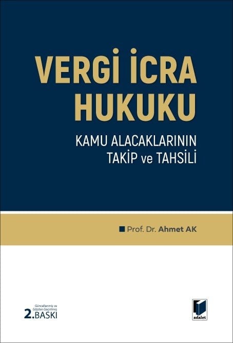 Adalet Yayınları Vergi İcra Hukuku Ahmet Ak Adalet Yayınevi Nisan 2026 (Ahmet Ak )
