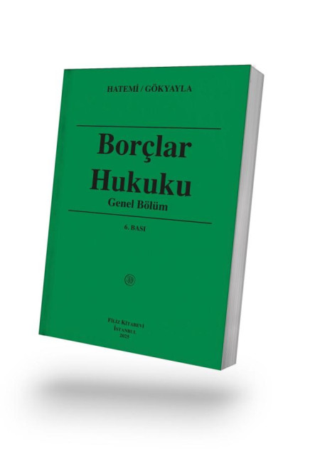 Filiz Kitabevi Borçlar Hukuku Genel Bölüm (Hüseyin Hatemi,Emre Gökyayla)