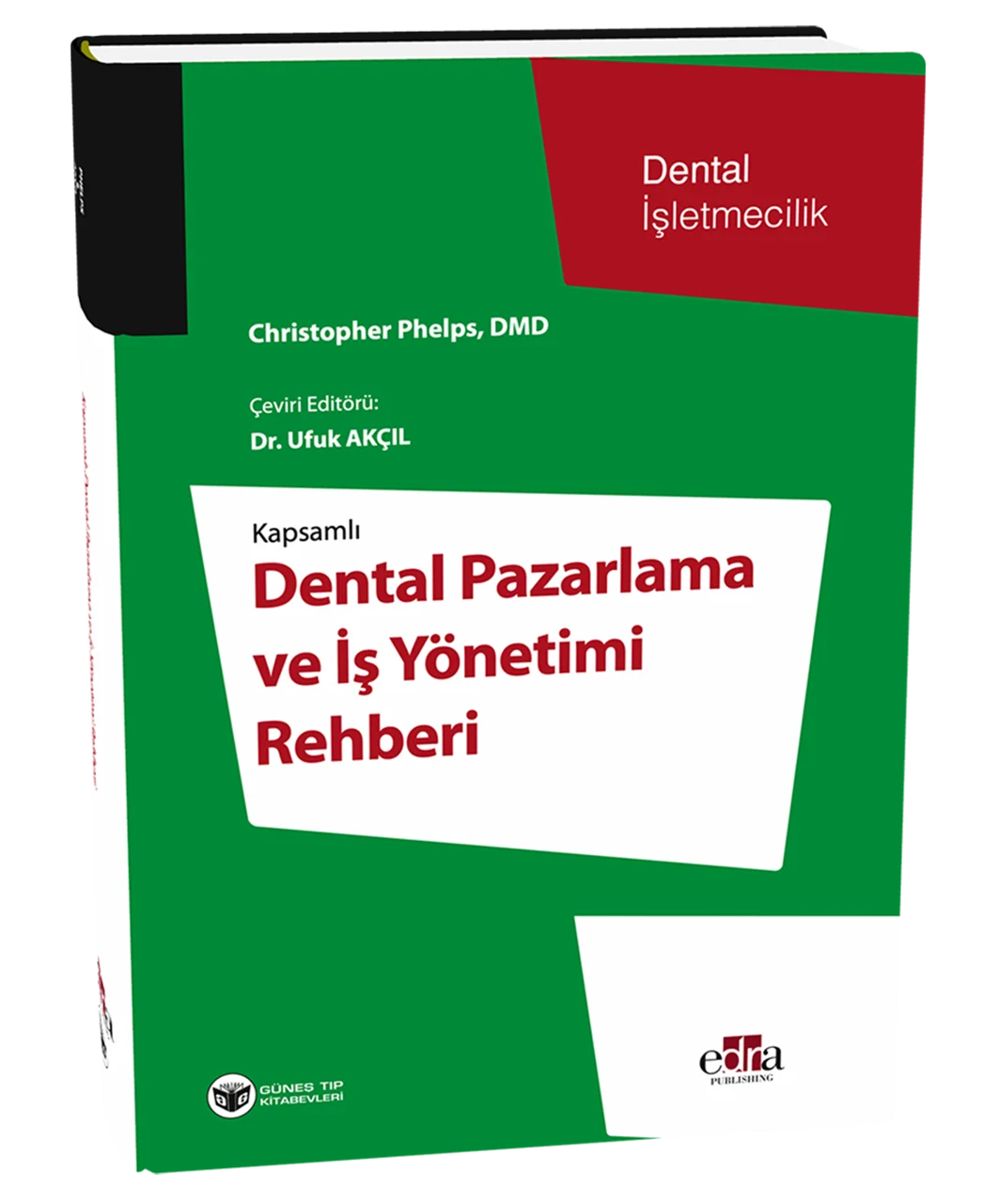 Dental Pazarlama ve İş Yönetimi Rehberi (Ufuk Akçıl)