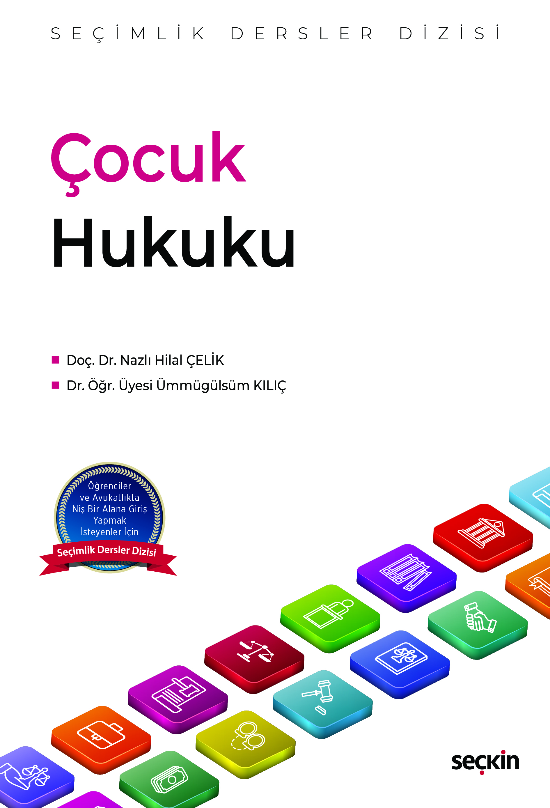 Seçkin Yayıncılık Çocuk Hukuku  Seçimlik Dersler Dizisi  (Nazlı Hilal Çelik)