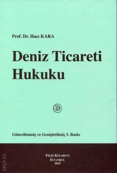 Filiz Kitabevi Deniz Ticareti Hukuku (Hacı Kara) Hacı Kara