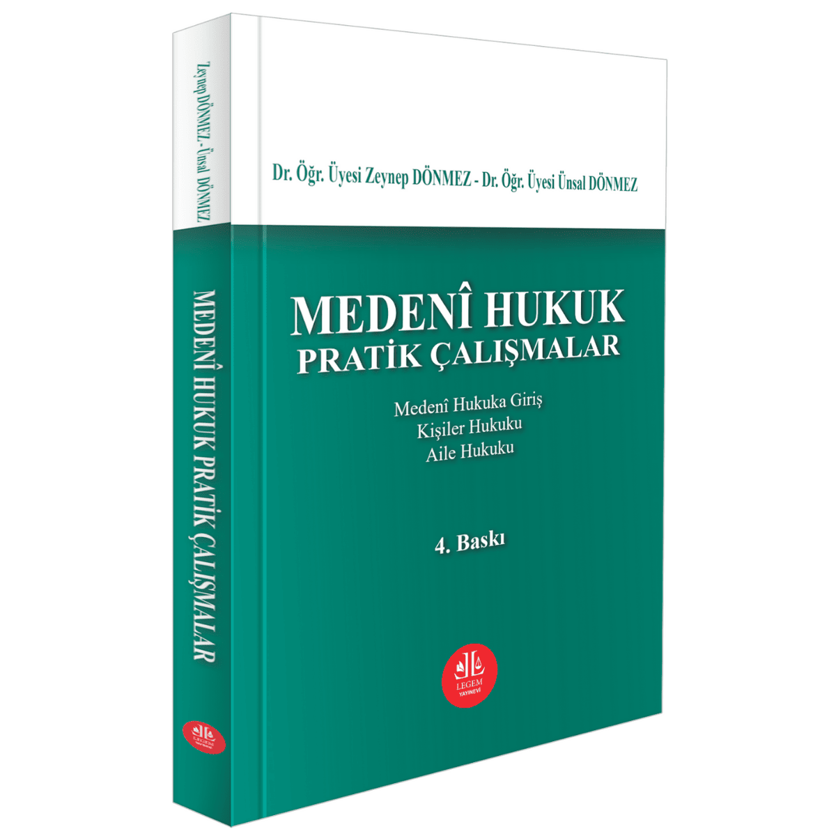 Legem Yayınevi Medeni Hukuk Pratik Çalışmaları (Ünsal Dönmez-Zeynep Dönmez)