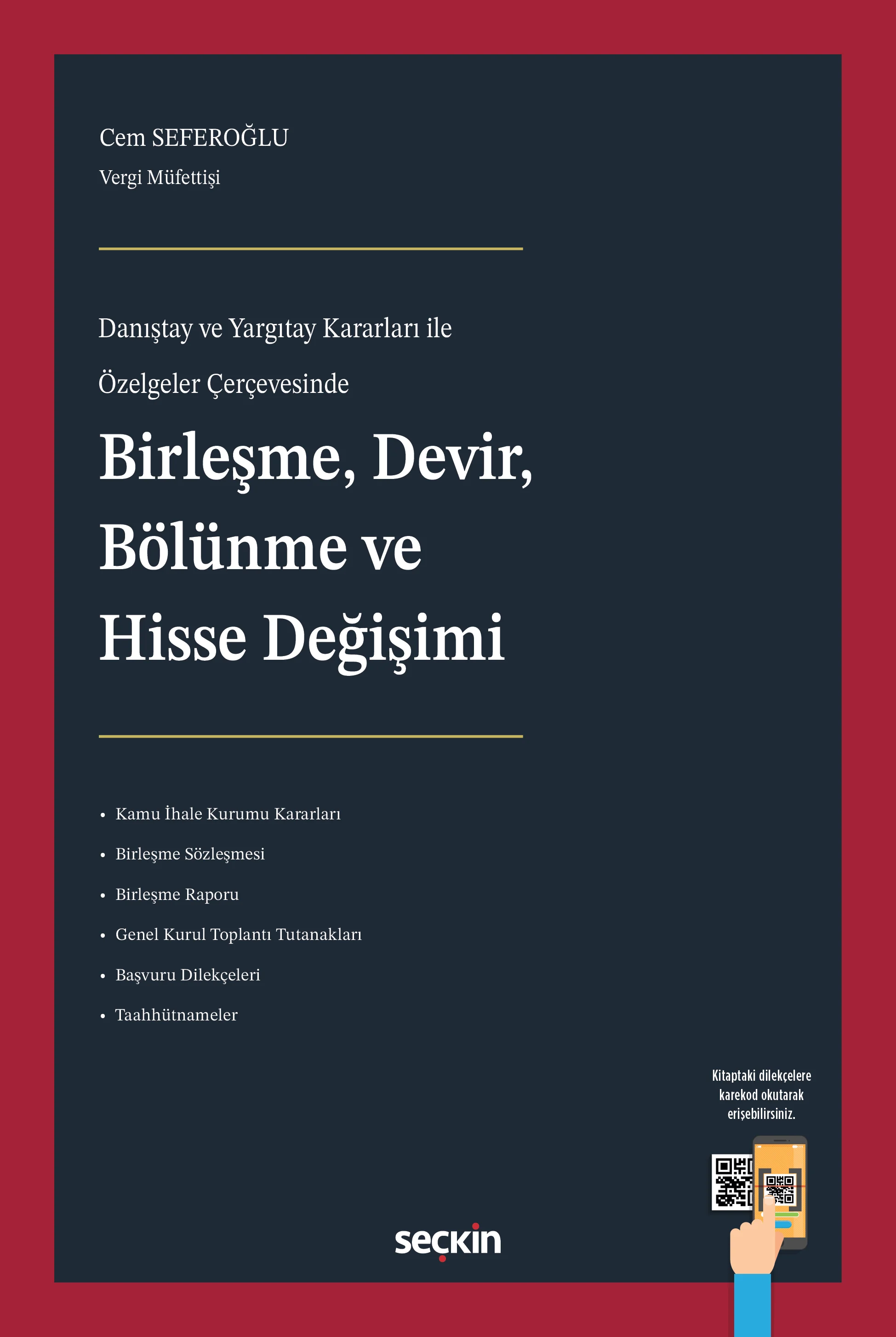 Seçkin Yayınevi Danıştay ve Yargıtay Kararları ile Özelgeler Çerçevesinde Birleşme, Devir, Bölünme ve Hisse Değişimi (Cem Seferoğlu)