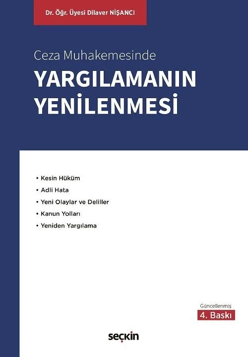 Seçkin Yayınları Ceza Mahkemesinde Yargılamanın Yenilenmesi (Dilaver Nişancı)
