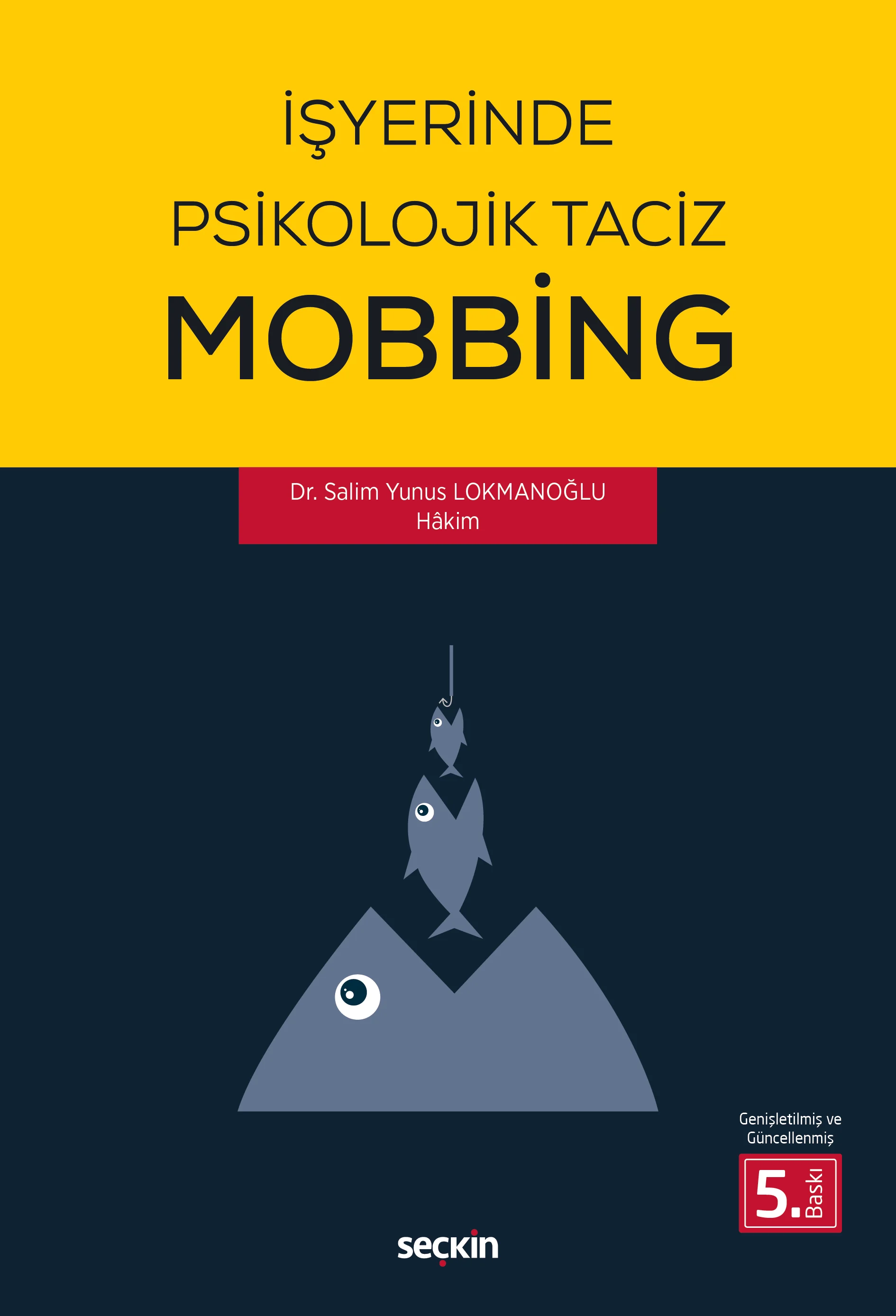 Seçkin Yayıncılık İşyerinde Psikolojik Taciz Mobbing Salim Yunus Lokmanoğlu