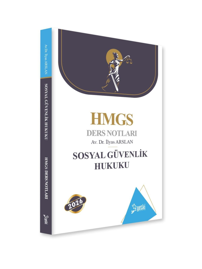 Yetki Yayınları 2026 HMGS Sosyal Güvenlik Hukuku Ders Notları (İlyas Arslan)