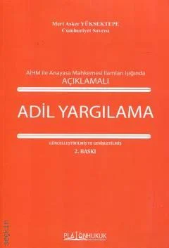 Platon Hukuk Yayınevi Avrupa İnsan Hakları Mahkemesi ile Anayasa Mahkemesi İlamları Işığında Açıklamalı Adil Yargılama (Mert Asker Yüksektepe)