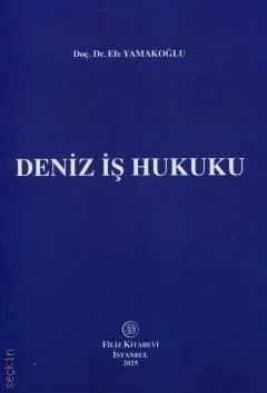 Filiz Kitabevi Deniz İş Hukuku (Efe Yamakoğlu)